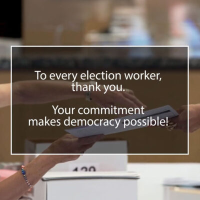 Video still with text, "To every election worker, thank you. Your commitment makes democracy possible!"